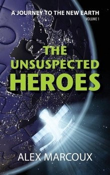 Paperback The Unsuspected Heroes: A Visionary Fiction Novel Book