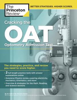 Paperback Cracking the Oat (Optometry Admission Test): Proven Techniques for a Higher Score Book