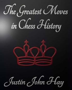 Paperback The Greatest Moves in Chess History Book