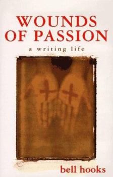 Hardcover Wounds of Passion: A Writing Life Book