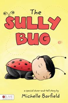 Paperback The Sully Bug: A Special Show-And-Tell Story Book