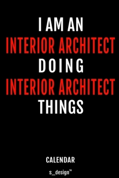 Calendar for Interior Architects / Interior Architect: Everlasting Calendar / Diary / Journal (365 Days / 3 Days per Page) for notes, journal writing, event planner, quotes & personal memories