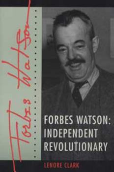 Paperback Forbes Watson: Independent Revolutionary Book
