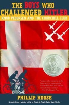 Hardcover The Boys Who Challenged Hitler: Knud Pedersen and the Churchill Club Book