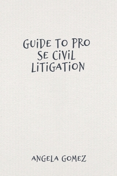 Paperback Guide to Pro Se Civil Litigation Book