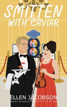 Paperback Smitten with Caviar: A Sweet Romantic Comedy Set in Monaco (Smitten with Travel Romantic Comedy Series) Book