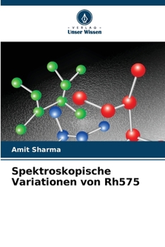 Spektroskopische Variationen von Rh575 (German Edition)