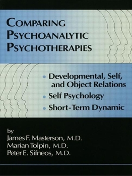 Hardcover Comparing Psychoanalytic Psychotherapies: Development: Developmental Self & Object Relations Self Psychology Short Term Dynamic Book