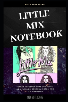 Paperback Little Mix Notebook: Great Notebook for School or as a Diary, Lined With More than 100 Pages. Notebook that can serve as a Planner, Journal Book