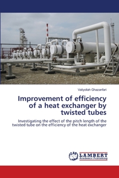 Paperback Improvement of efficiency of a heat exchanger by twisted tubes Book