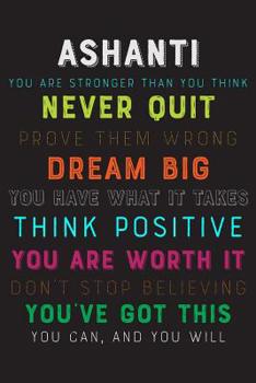 Paperback Ashanti You Are Stronger Than You Think Never Quit Prove Them Wrong Dream Big You Have What It Takes Think Positive You Are Worth It Dont Stop Believi Book