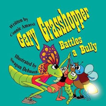 Paperback Gary Grasshopper Battles A Bully Book