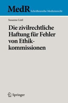 Paperback Die Zivilrechtliche Haftung Für Fehler Von Ethikkommissionen [German] Book