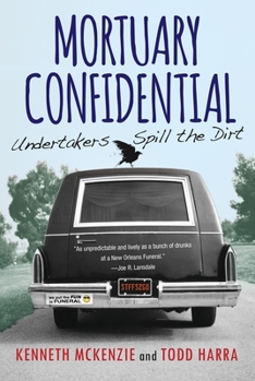 Paperback Mortuary Confidential: Undertakers Spill the Dirt Book