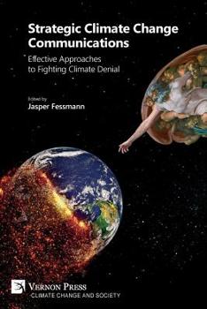 Paperback Strategic Climate Change Communications: Effective Approaches to Fighting Climate Denial Book