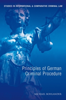 Principles of German Criminal Law (Studies in International & Comparative Criminal Law) - Book  of the Studies in International and Comparative Criminal Law