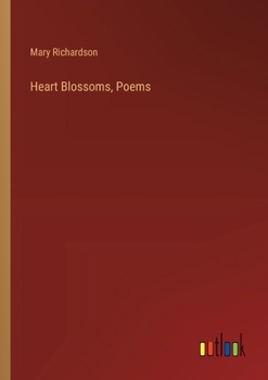 Paperback Heart Blossoms, Poems Book