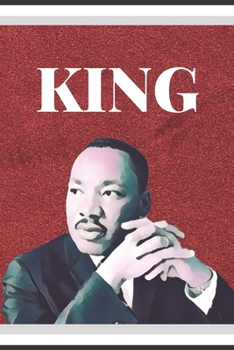 King: Martin Luther King Journal: Daily Planner With Daily Motivational and Inspirational Quotes from Doctor King I MLK Day I Perfect Gift For Martin Luther King Day 2020