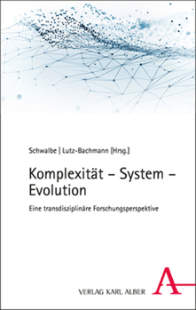 Hardcover Komplexitat - System - Evolution: Eine Transdisziplinare Forschungsperspektive [German] Book