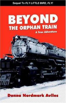 Paperback Beyond the Orphan Train: A True Adventure Book