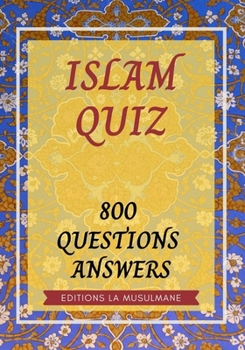 Paperback Islam Quiz: 800 Questions Answers Quiz of Islam Book