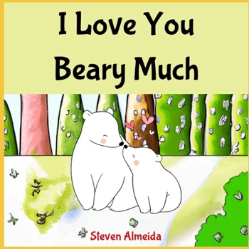 Paperback I Love You Beary Much: For Ages 0-3 Book