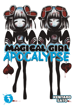 Magical Girl Apocalypse, Vol. 3 - Book #3 of the Magical Girl Apocalypse