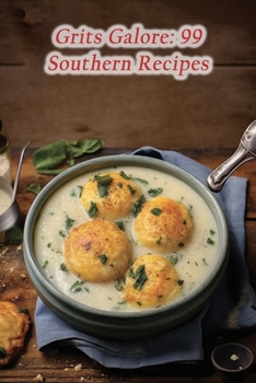 Paperback Grits Galore: 99 Southern Recipes Book