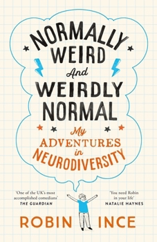 Normally Weird and Weirdly Normal: My Adventures in Neurodiversity