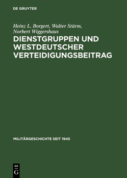 Dienstgruppen Und Westdeutscher Verteidigungsbeitrag