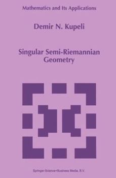 Paperback Singular Semi-Riemannian Geometry Book