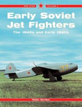 Paperback Early Soviet Jet Fighters: The 1940s and Early 1950s Book