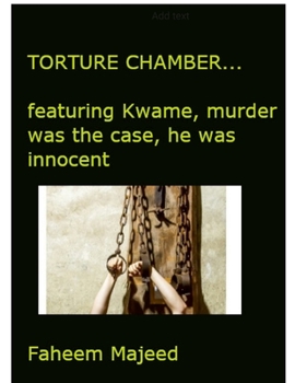 Paperback Torture Chamber...basics: featuring Kwame, murder was his case- he was innocent on Death Row. Book