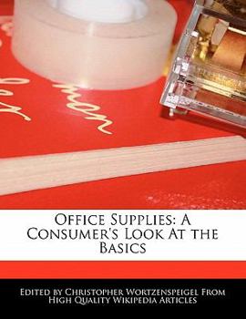 Paperback Office Supplies: A Consumer's Look at the Basics Book