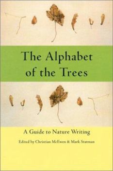 Paperback The Alphabet of the Trees: A Guide to Nature Writing Book