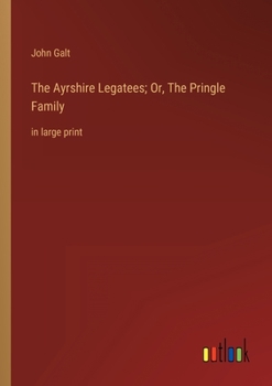 The Ayrshire Legatees; or, The Pringle Family