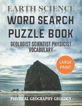 Earth Science Word Search Puzzle Book Geologist Scientist Physicist Vocabulary Physical Geography Geology Large Print: Funny Unique Activity for Adult ... Game to Improve Spelling. Novelty Gag Gift