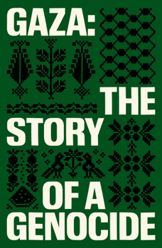 Gaza: The Story of a Genocide Book Cover