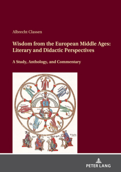 Hardcover Wisdom from the European Middle Ages: Literary and Didactic Perspectives Book