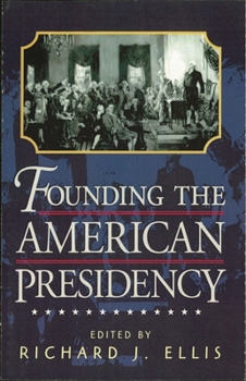 Paperback Founding the American Presidency Book