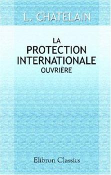 Paperback La protection internationale ouvri?re [French] Book