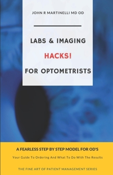 Paperback Labs and Imaging HACKS for Optometrists: Ordering Labs and Imaging and What To Do With The Results Book