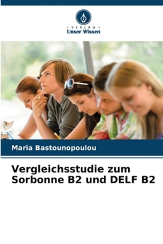 Paperback Vergleichsstudie zum Sorbonne B2 und DELF B2 [German] Book