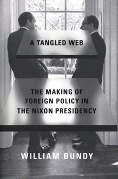 Hardcover A Tangled Web: The Making of Foreign Policy in the Nixon Presidency Book