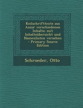 Keilschrifttexte aus Assur verschiedenen Inhalts; mit Inhaltsübersicht und Namenlisten versehen