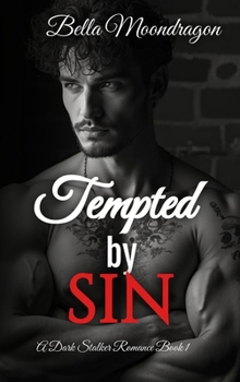 Tempted by Sin : A Dark Stalker Romance Book 1