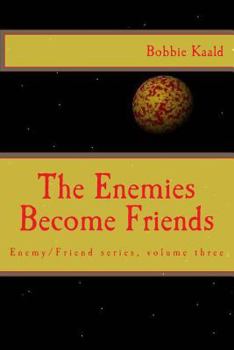 Paperback The Enemies Become Friends Book