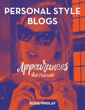Paperback Personal Style Blogs: Appearances that Fascinate Book
