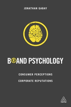 Hardcover Brand Psychology: Consumer Perceptions, Corporate Reputations Book