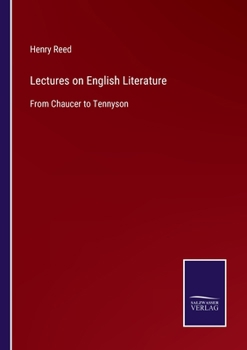 Paperback Lectures on English Literature: From Chaucer to Tennyson Book
